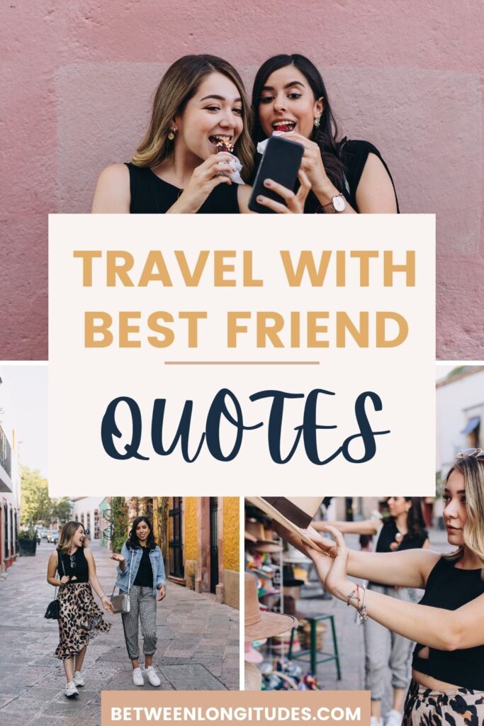 Travel with Best Friend Quotes - Instagram Captions